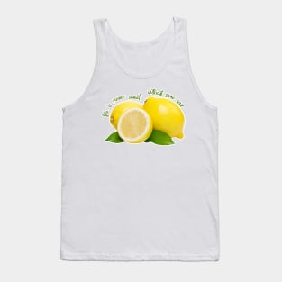 Life is Sweet and Sour Tank Top